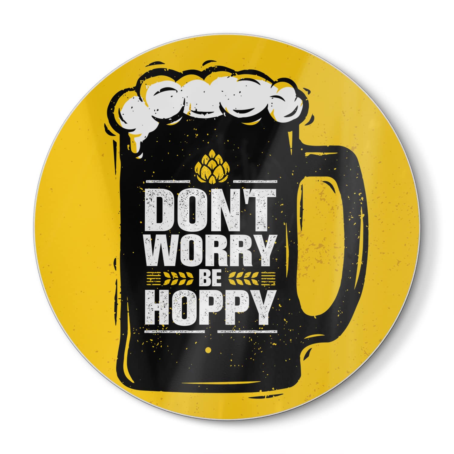 Schneidebrett Rund - Don't Worry Be Hoppy