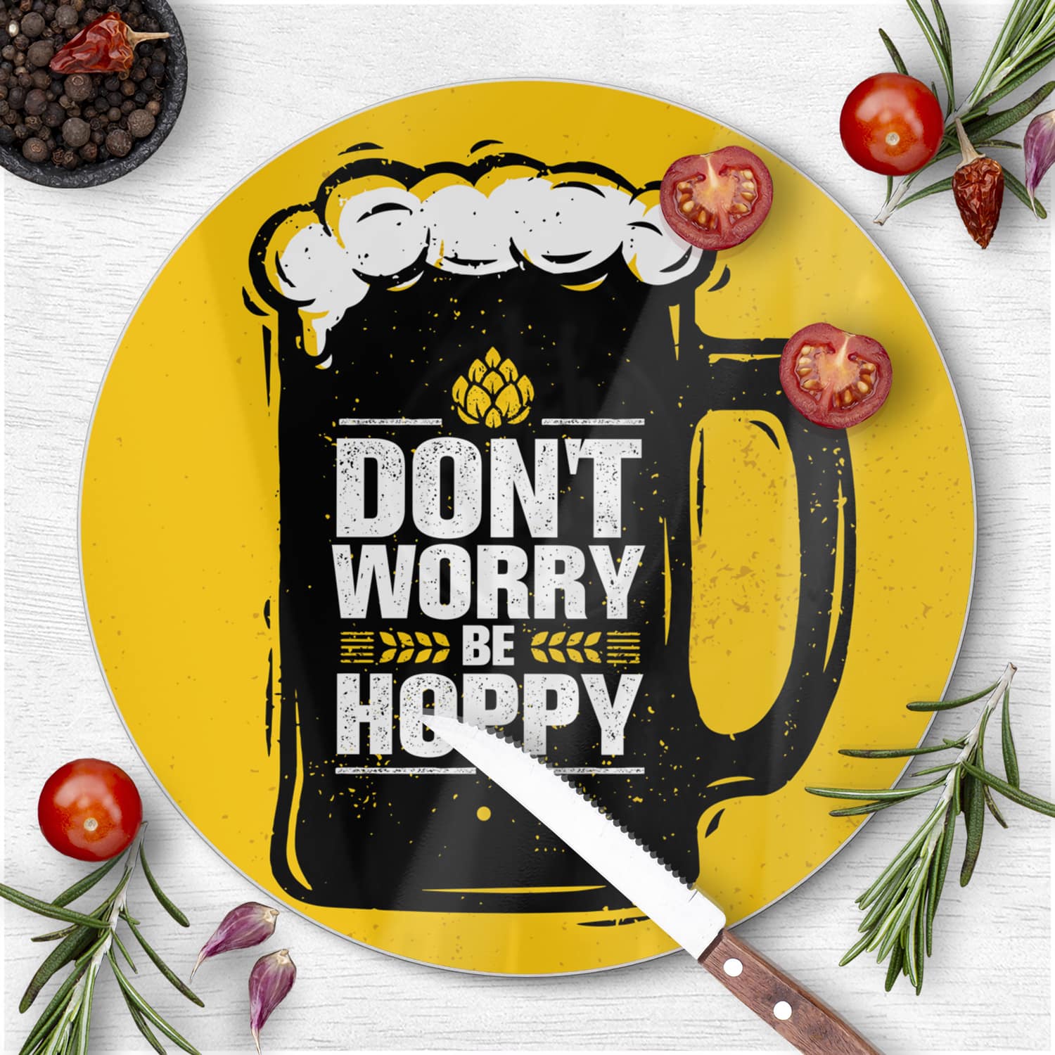Schneidebrett Rund - Don't Worry Be Hoppy
