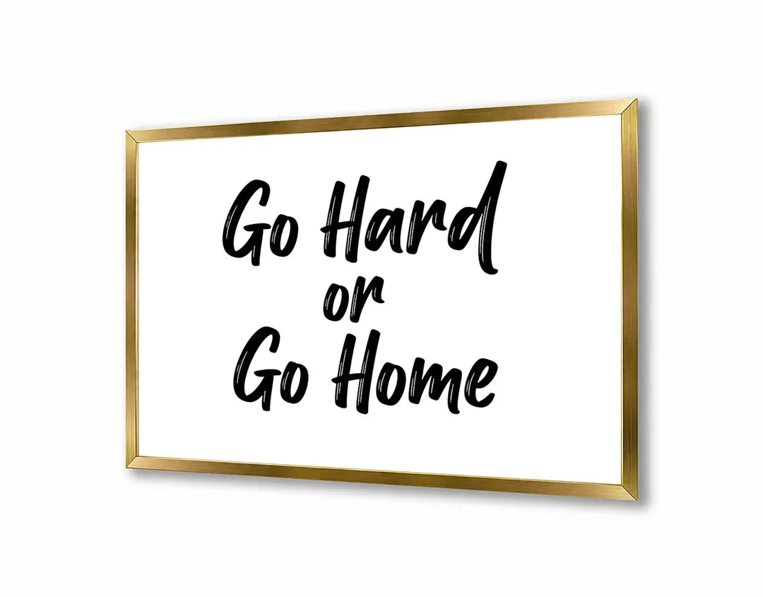 Metall Magnetboard mit hochwertigem Go hard or Go home Text Design