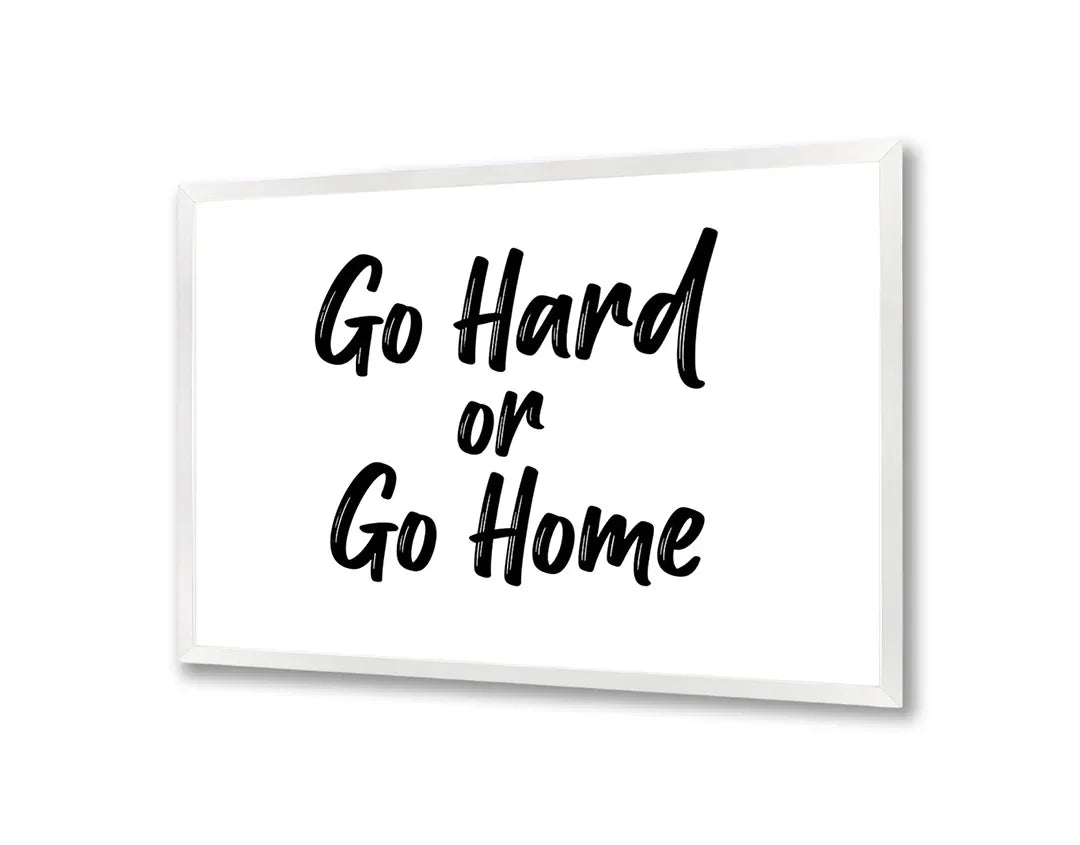 Metall Magnetboard mit hochwertigem Go hard or Go home Text Design