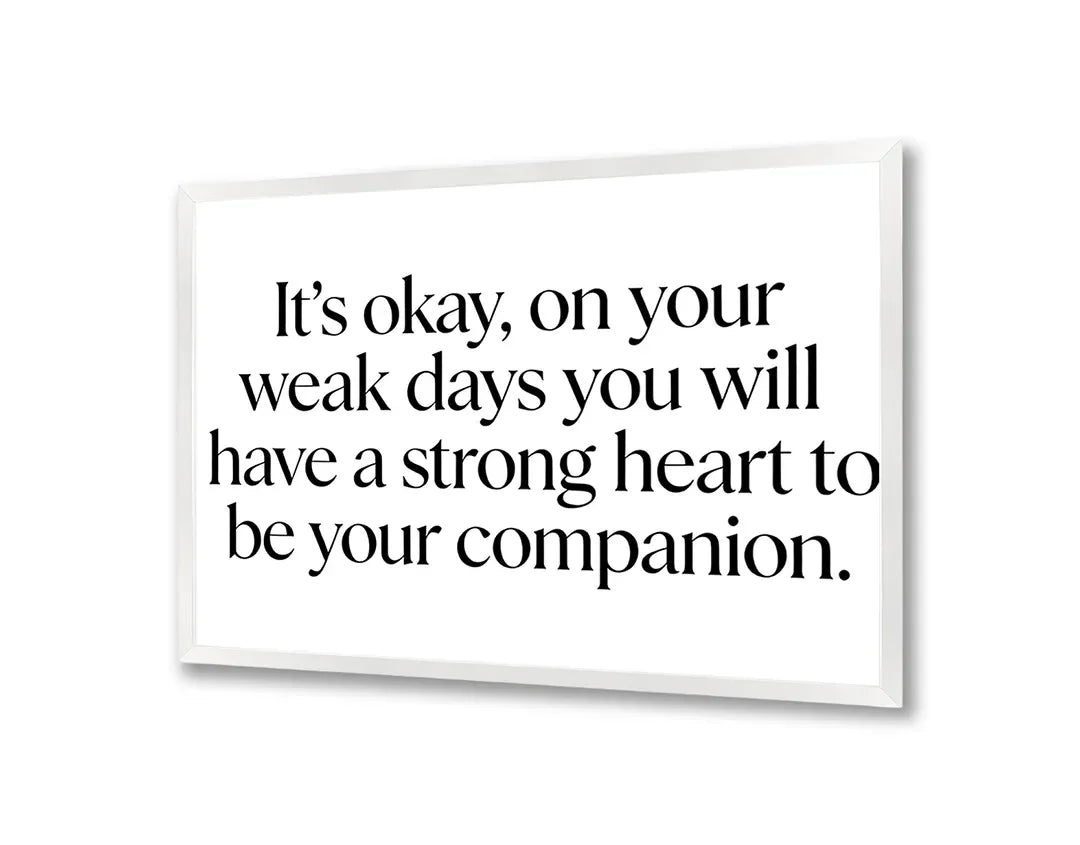 Metall Magnetboard mit hochwertigem Its okay on weak days Zitat Design