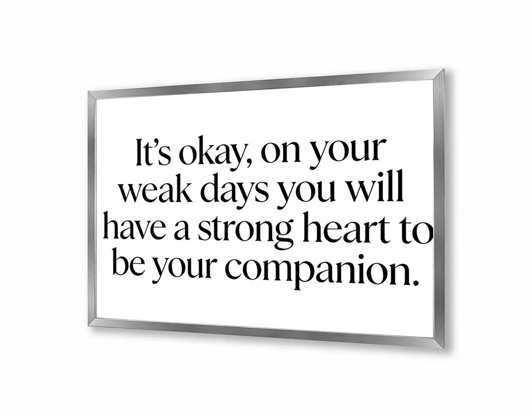 Metall Magnetboard mit hochwertigem Its okay on weak days Zitat Design