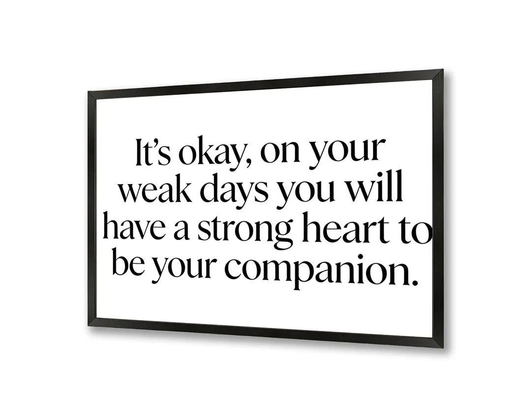 Metall Magnetboard mit hochwertigem Its okay on weak days Zitat Design