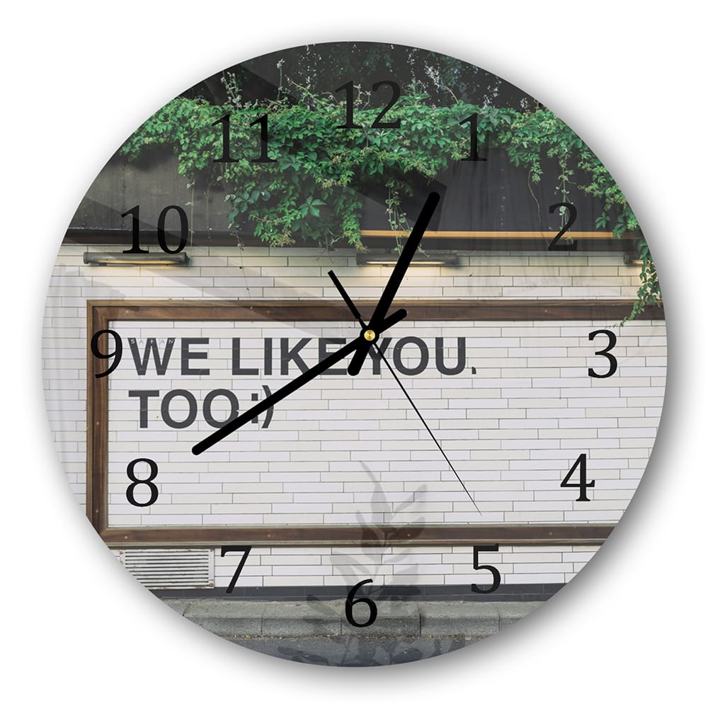 Wanduhr Rund - We Like You Too