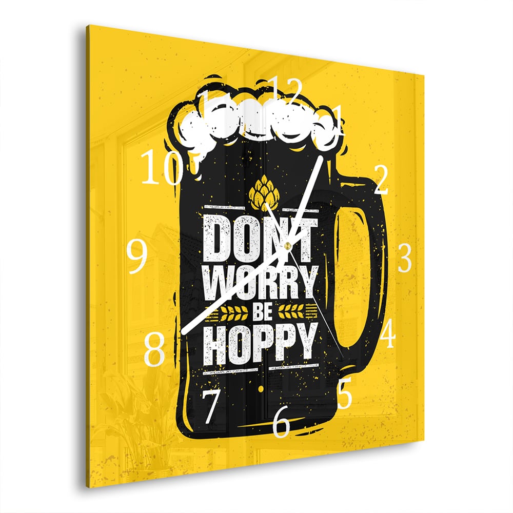 Wanduhr 30x30 - Don't Worry Be Hoppy