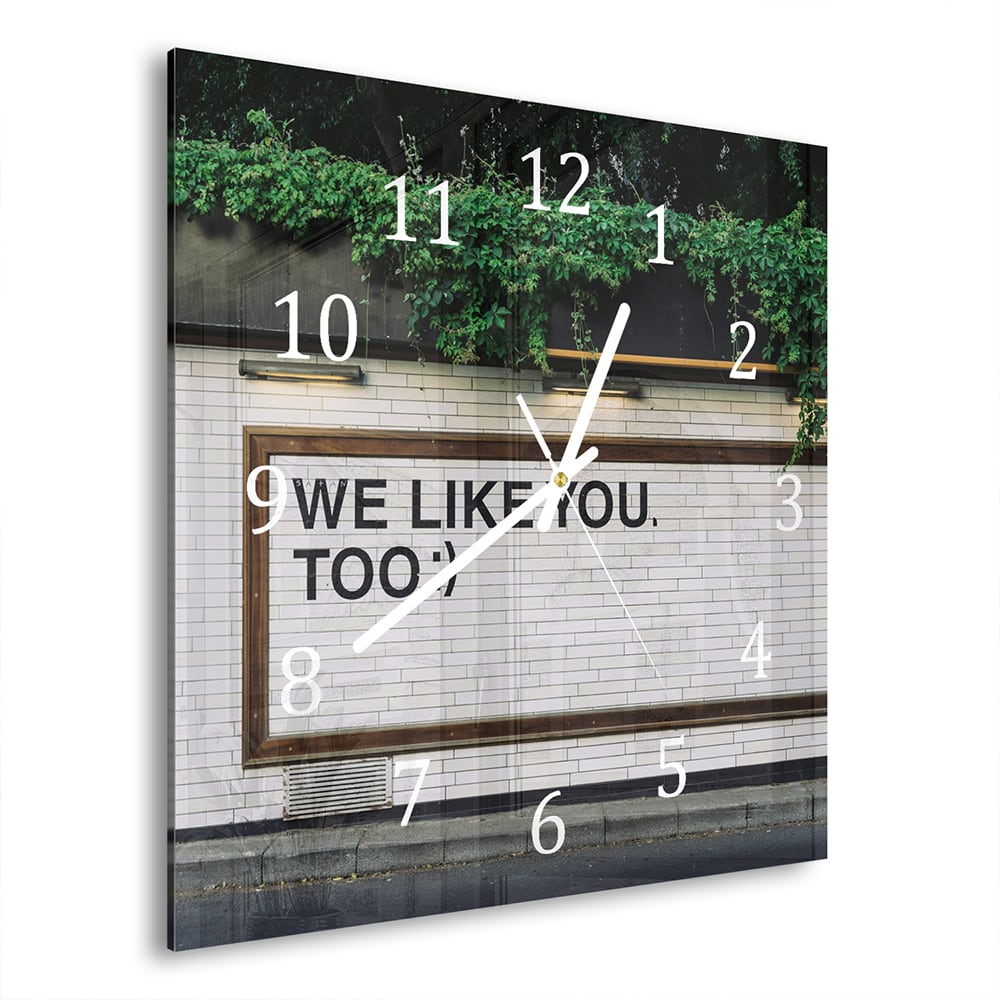 Wanduhr 30x30 - We Like You Too