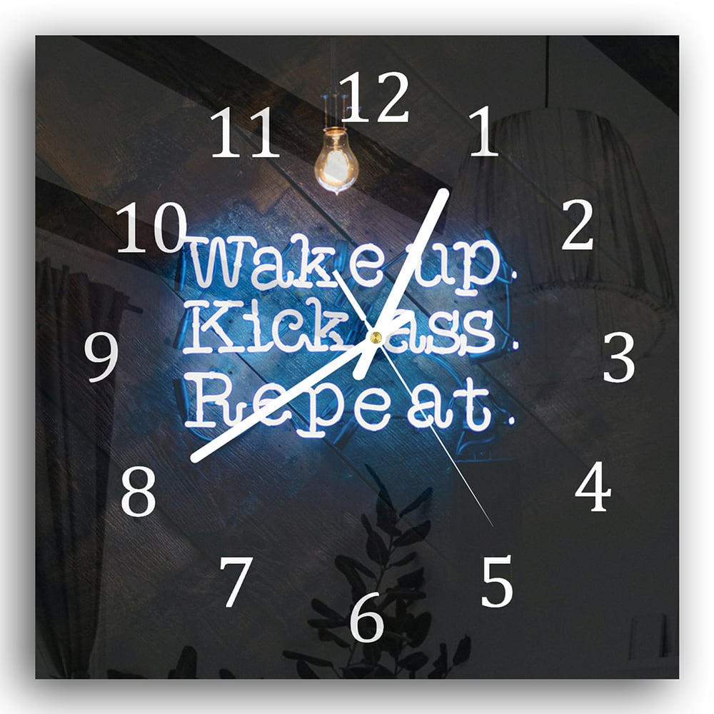 Wanduhr 30x30 - Wake up, Kick ass, Repeat