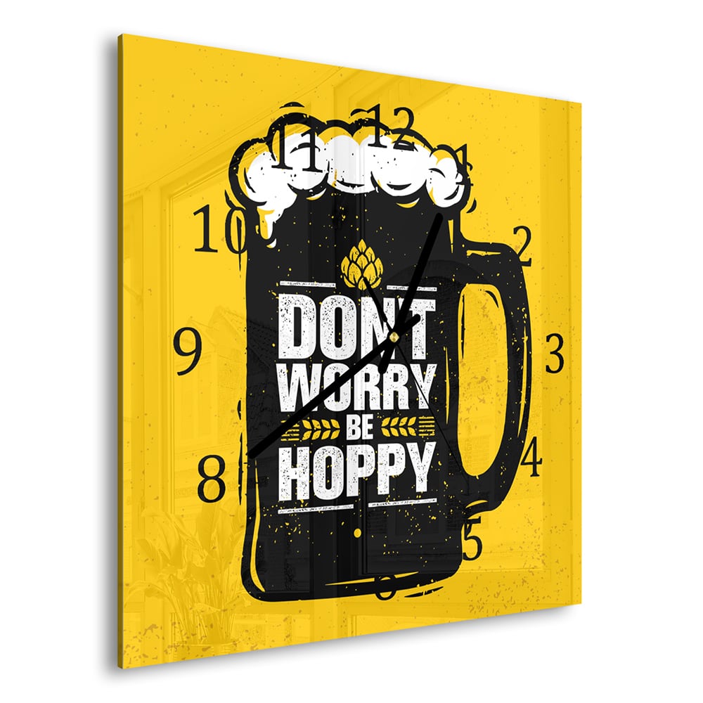 Wanduhr 30x30 - Don't Worry Be Hoppy