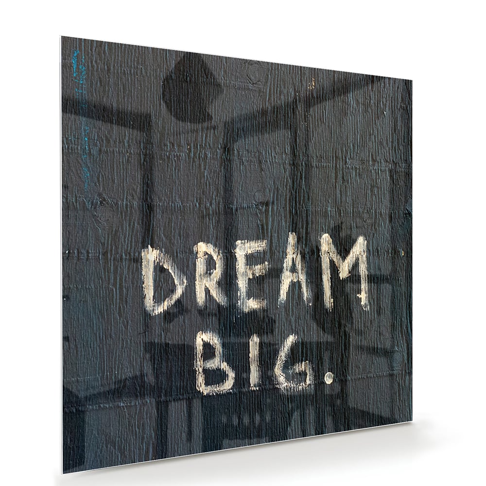 Glasbild 'Dream Big' für ein modernes Interieur – Glasbild aus Sicherheitsglas, Größe 100x70