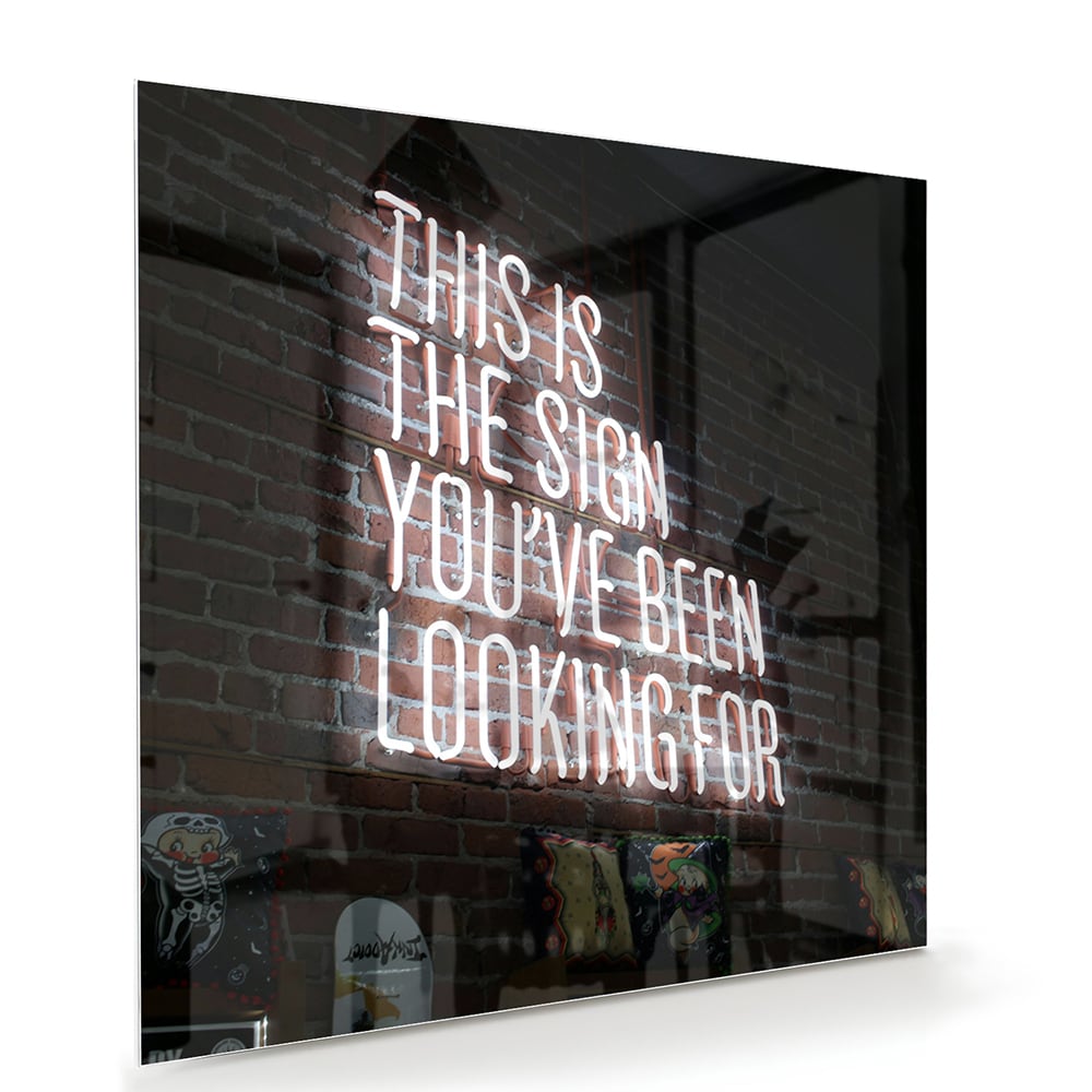 Inspirierendes Glasbild: 'This Is the Sign' – Glasbild aus Sicherheitsglas, Größe 100x70